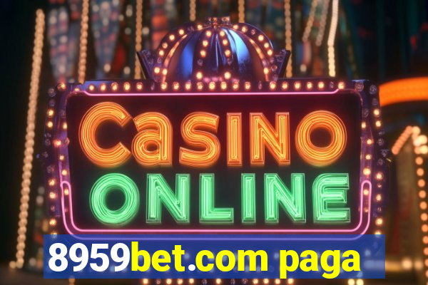 8959bet.com paga